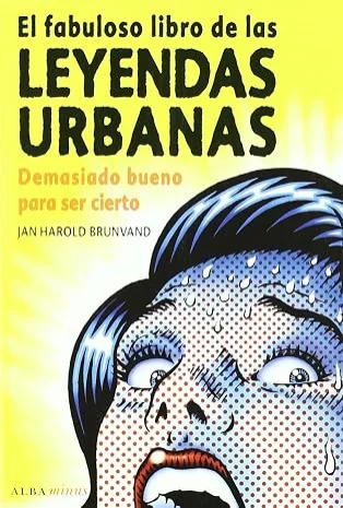 El fabuloso libro de las leyendas urbanas